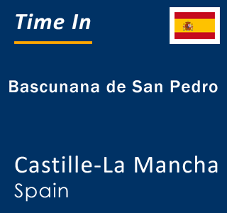 Current local time in Bascunana de San Pedro, Castille-La Mancha, Spain