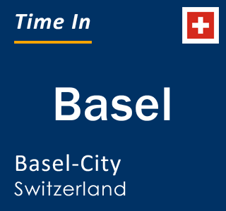 Current local time in Basel, Basel-City, Switzerland