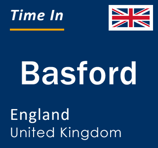 Current local time in Basford, England, United Kingdom