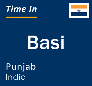 Current local time in Basi, Punjab, India