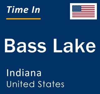 Current local time in Bass Lake, Indiana, United States