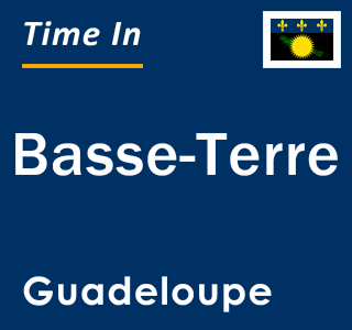 Current local time in Basse-Terre, Guadeloupe