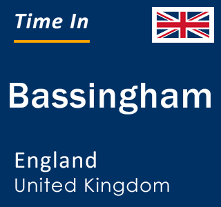 Current local time in Bassingham, England, United Kingdom