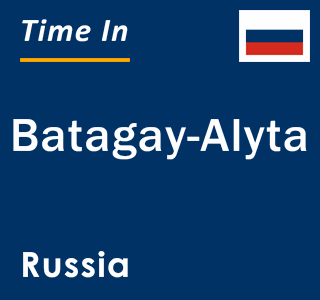 Current local time in Batagay-Alyta, Russia