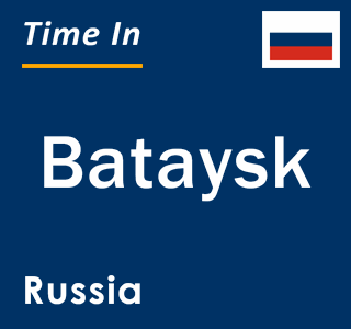 Current local time in Bataysk, Russia