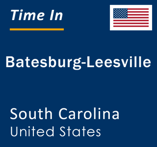 Current local time in Batesburg-Leesville, South Carolina, United States