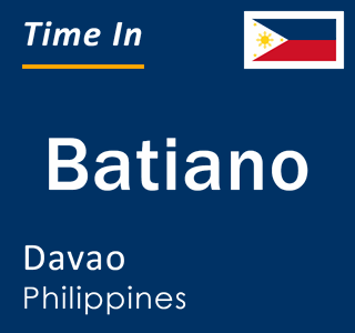 Current local time in Batiano, Davao, Philippines