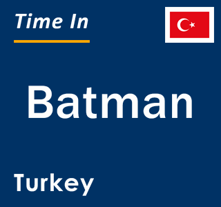 Current local time in Batman, Turkey