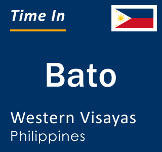 Current local time in Bato, Western Visayas, Philippines