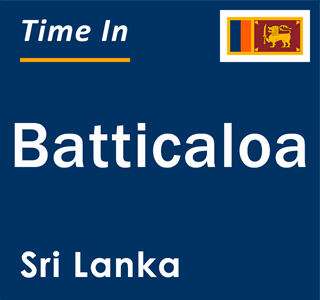 Current local time in Batticaloa, Sri Lanka