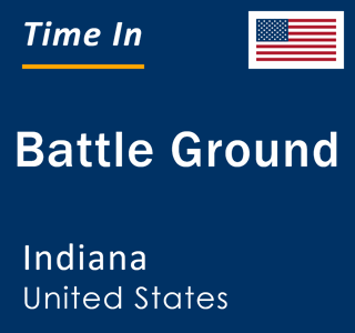 Current local time in Battle Ground, Indiana, United States