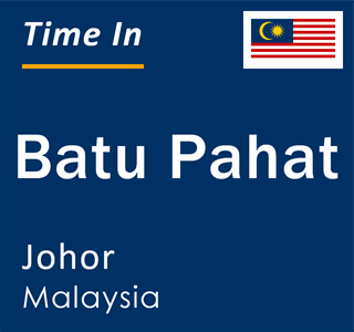 Current local time in Batu Pahat, Johor, Malaysia