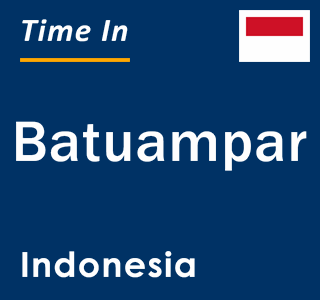 Current local time in Batuampar, Indonesia