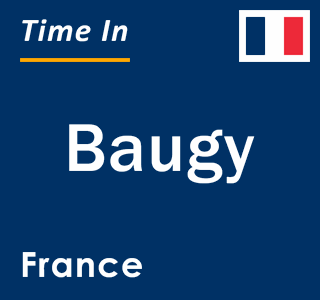 Current local time in Baugy, France