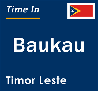 Current local time in Baukau, Timor Leste