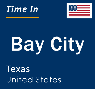 Current local time in Bay City, Texas, United States