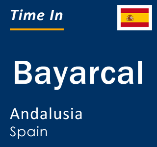 Current local time in Bayarcal, Andalusia, Spain