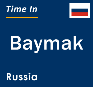 Current local time in Baymak, Russia