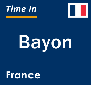 Current local time in Bayon, France