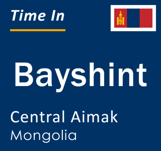 Current local time in Bayshint, Central Aimak, Mongolia