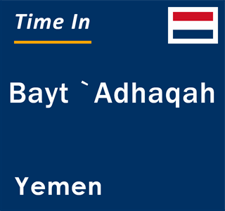 Current local time in Bayt `Adhaqah, Yemen