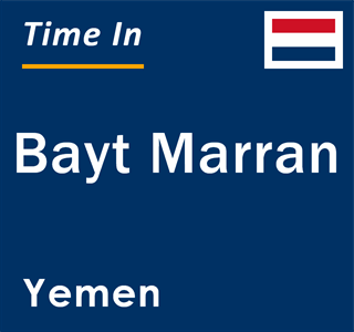 Current local time in Bayt Marran, Yemen