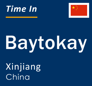 Current local time in Baytokay, Xinjiang, China