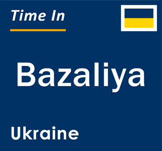 Current local time in Bazaliya, Ukraine