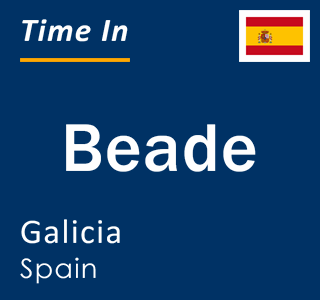 Current local time in Beade, Galicia, Spain