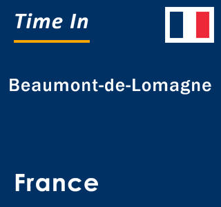 Current local time in Beaumont-de-Lomagne, France