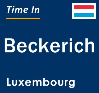 Current local time in Beckerich, Luxembourg