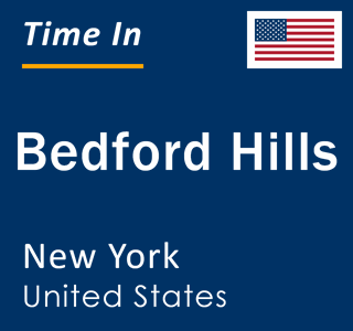 Current local time in Bedford Hills, New York, United States