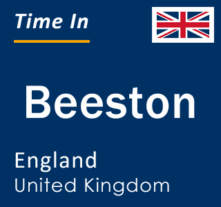 Current local time in Beeston, England, United Kingdom