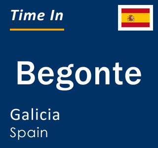 Current local time in Begonte, Galicia, Spain