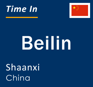 Current local time in Beilin, Shaanxi, China