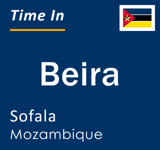 Current local time in Beira, Sofala, Mozambique