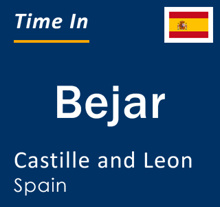 Current local time in Bejar, Castille and Leon, Spain