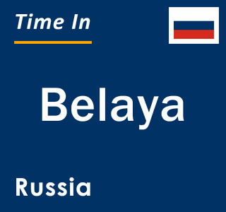 Current local time in Belaya, Russia