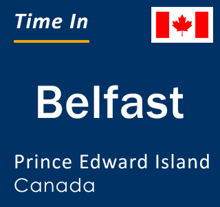 Current local time in Belfast, Prince Edward Island, Canada