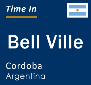 Current local time in Bell Ville, Cordoba, Argentina