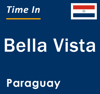 Current local time in Bella Vista, Paraguay