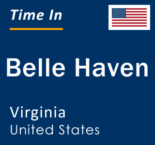 Current local time in Belle Haven, Virginia, United States