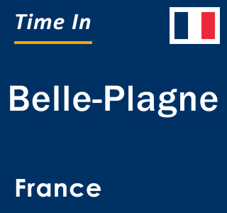 Current local time in Belle-Plagne, France