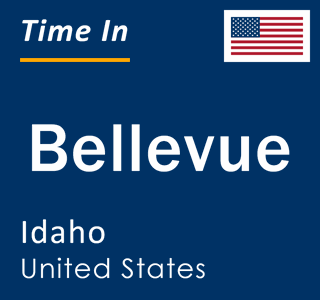 Current local time in Bellevue, Idaho, United States