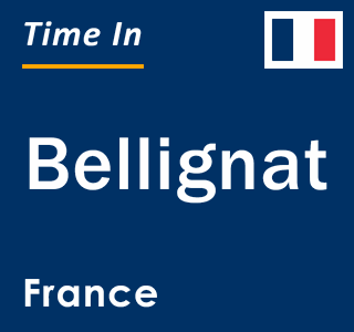 Current local time in Bellignat, France