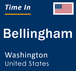 Current local time in Bellingham, Washington, United States