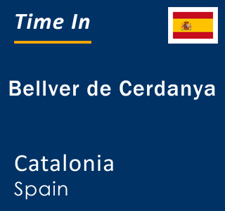 Current local time in Bellver de Cerdanya, Catalonia, Spain