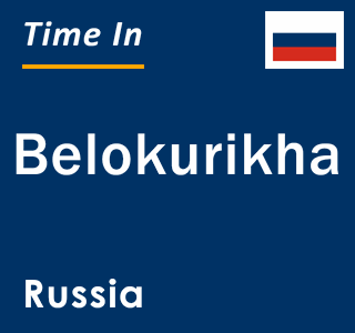 Current local time in Belokurikha, Russia