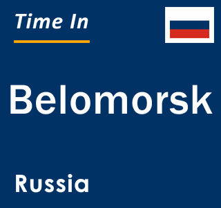 Current local time in Belomorsk, Russia