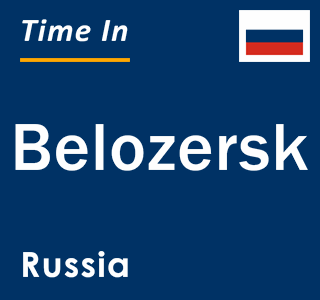 Current local time in Belozersk, Russia